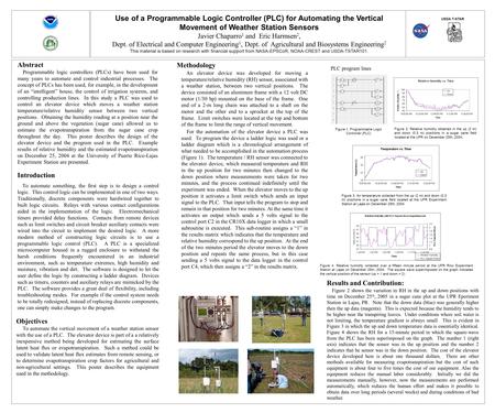 Use of a Programmable Logic Controller (PLC) for Automating the Vertical Movement of Weather Station Sensors Javier Chaparro 1 and Eric Harmsen 2, Dept.