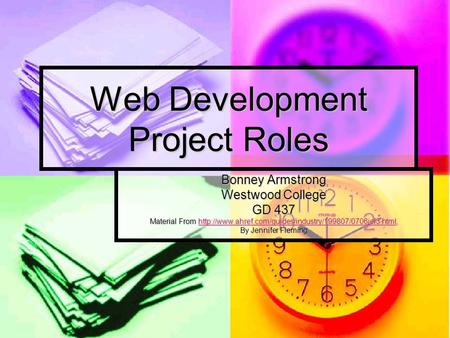 Web Development Project Roles Bonney Armstrong Westwood College GD 437 Material From