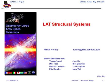 LAT-PR-01967-01Section 8.2 – Structural Design1 GLAST LAT Project CDR/CD3 Review, May 12-16 2003 15 Apr 2003 Martin With.