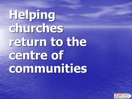 Helpingchurches return to the centre of communities.