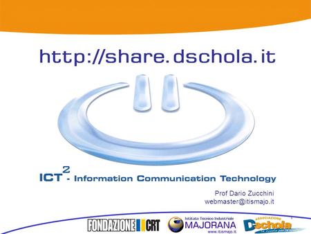 1 Prof Dario Zucchini 2 Free regional hosting –Windows Sharepoint Services 2.0 170 schools –Many schools have more then one locations.