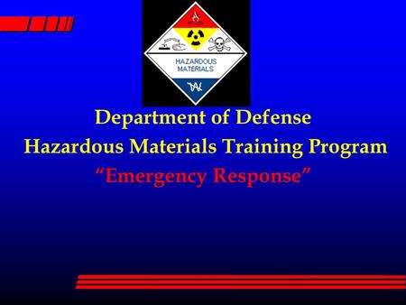 Department of Defense Hazardous Materials Training Program “Emergency Response”