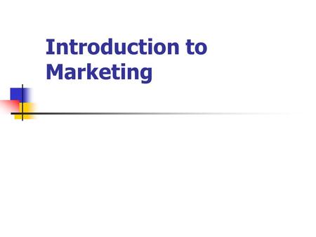 Introduction to Marketing