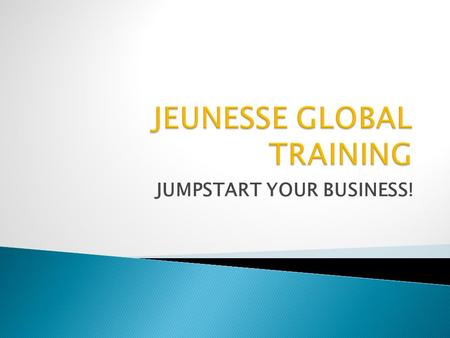 JUMPSTART YOUR BUSINESS!. 1. Strong management 1. Strong management with Randy Ray and Wendy Lewis drawing on a distinguished career of 18 years breaking.