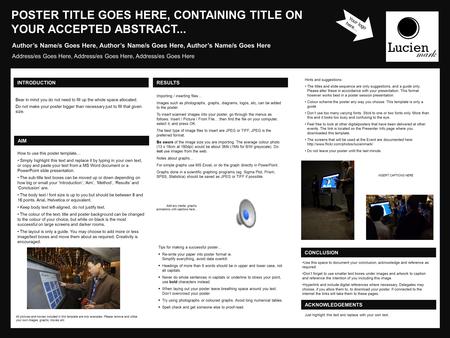 Bear in mind you do not need to fill up the whole space allocated. Do not make your poster bigger than necessary just to fill that given size. Tips for.