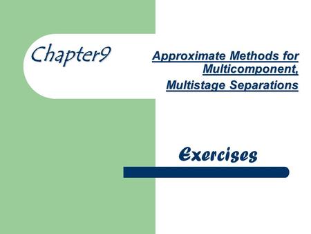 Approximate Methods for Multicomponent, Multistage Separations