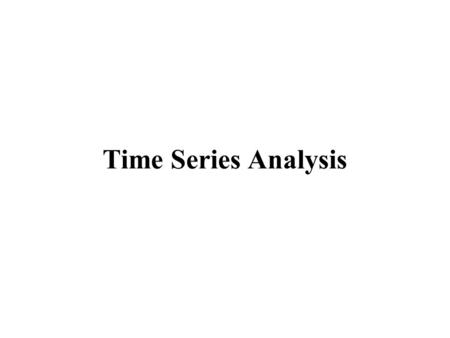 Time Series Analysis.