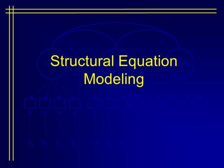 Structural Equation Modeling