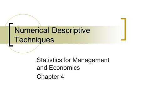 Numerical Descriptive Techniques