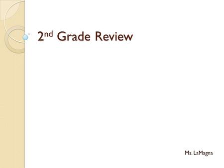 2 nd Grade Review Ms. LaMagna. According to the directory, which floor has goods that are part of people’s basic needs? A. 2 nd B. 3 rd C. 4 th D. 5 th.