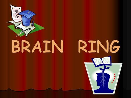 BRAIN RING.