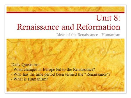 Unit 8: Renaissance and Reformation