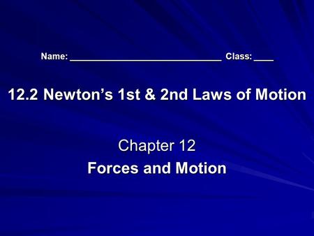 Chapter 12 Forces and Motion