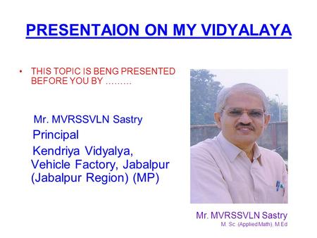 PRESENTAION ON MY VIDYALAYA