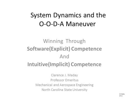 System Dynamics and the O-O-D-A Maneuver