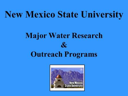 Major Water Research & Outreach Programs New Mexico State University.