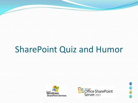 SharePoint Quiz and Humor. On my first SharePoint developer assignment, I saw myself as the bear and SharePoint as the salmon. I quickly realized the.