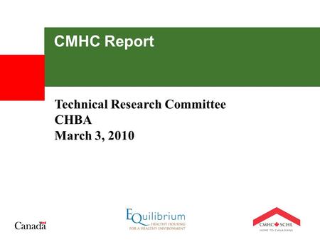 CMHC Report Technical Research Committee CHBA March 3, 2010.