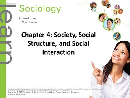 Chapter 4: Society, Social Structure, and Social Interaction