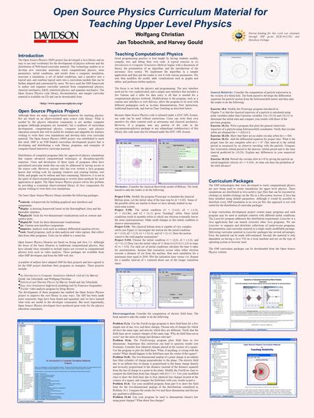 Open Source Physics Curriculum Material for Teaching Upper Level Physics Wolfgang Christian Jan Tobochnik, and Harvey Gould Teaching Computational Physics.