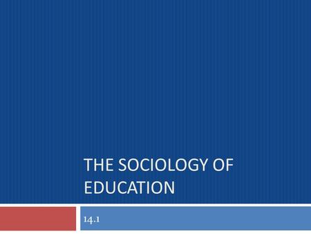 The Sociology of Education