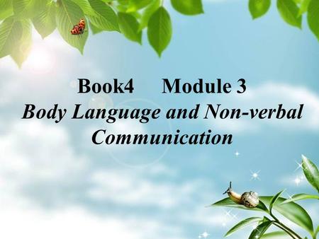 Book4 Module 3 Body Language and Non-verbal Communication.