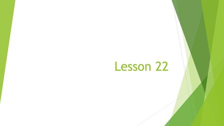 Lesson 22.