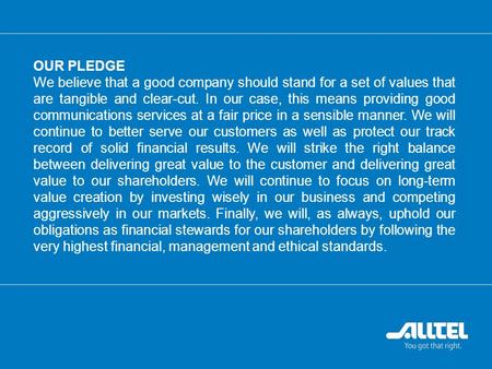 CTIA Wireless 2004 Conference Georgia World Congress Convention Center Atlanta, Georgia March 22-24, 2004 OUR PLEDGE We believe that a good company should.