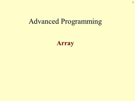 Advanced Programming Array.