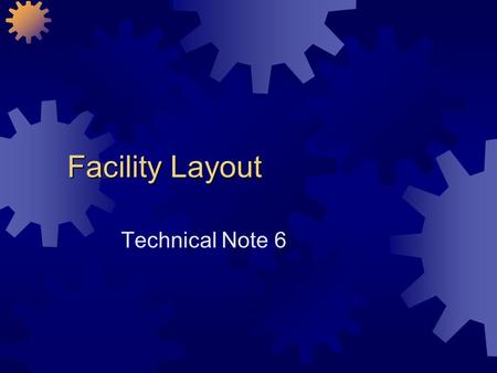 Facility Layout Technical Note 6.