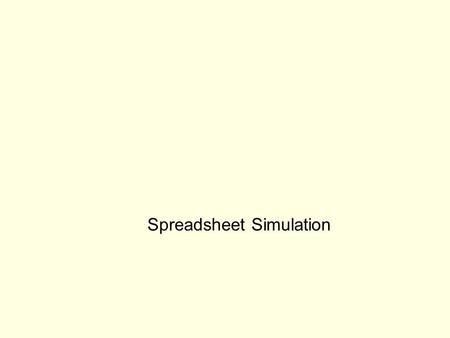 Spreadsheet Simulation