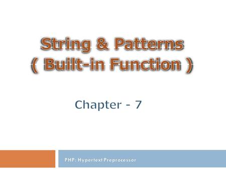 Outline o What is String ? o Basic String o Using String As Arrays o Transforming String o Comparing Strings o Searching Strings o Matching Against Mask.