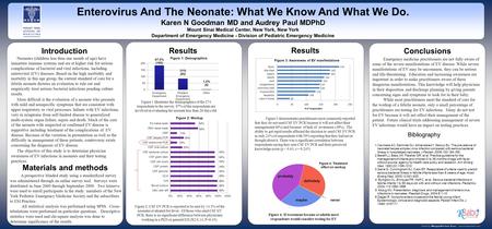 Neonates (children less than one month of age) have immature immune systems and are at higher risk for serious complications of bacterial and viral infections,