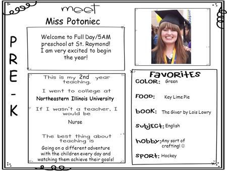 PRE-KPRE-K Welcome to Full Day/5AM preschool at St. Raymond! I am very excited to begin the year! insert picture here 2nd Northeastern Illinois University.