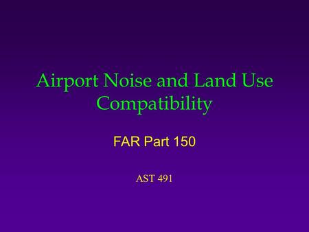 Airport Noise and Land Use Compatibility