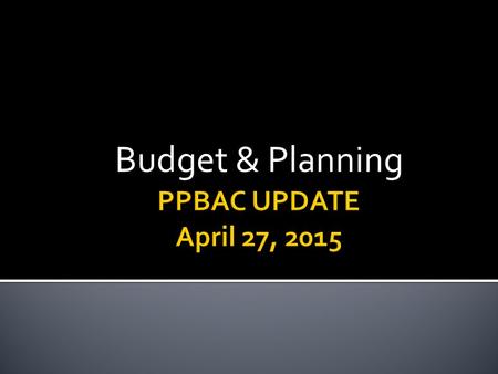 Budget & Planning.  Part I. Estimate of funding -COMPLETE  Identify source(s) of funding  Less Carry forward of tuition (3% of Tuition Revenue) 