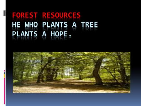  India is the 2 nd most populous and 7 th largest country in the world having population over one billion with only 1.8% of the world forest cover. The.