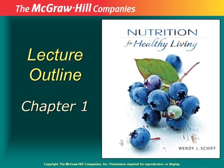 Lecture Outline Chapter 1 Copyright The McGraw-Hill Companies, Inc. Permission required for reproduction or display.