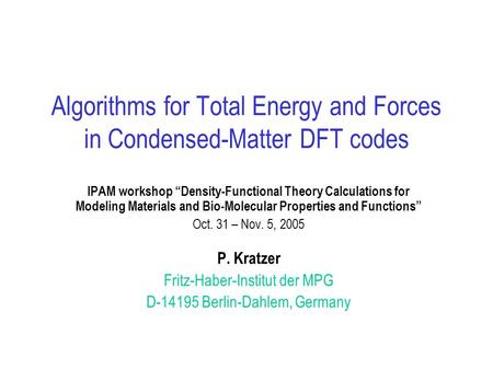 Algorithms for Total Energy and Forces in Condensed-Matter DFT codes