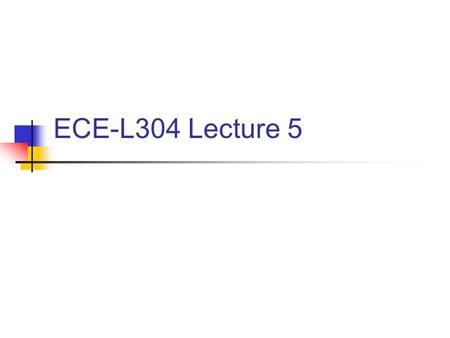 ECE-L304 Lecture 5. 2 Step 3 Lab Complete 8-pin header Data Bus Test Port Resistor Array LED Array Timing & Filter Components Self-Clocked ADC DAC External.