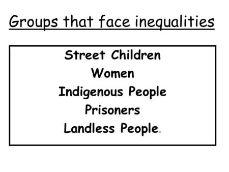 Groups that face inequalities