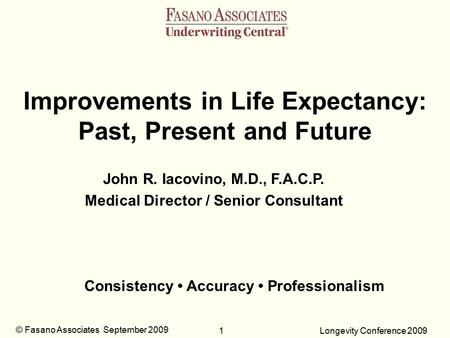 Improvements in Life Expectancy: Past, Present and Future