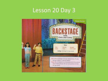 Lesson 20 Day 3. Read Aloud The Octopus’s Garden The octopus makes rock art. I saw it on T.V. She puts rocks outside her cave So far beneath the sea.