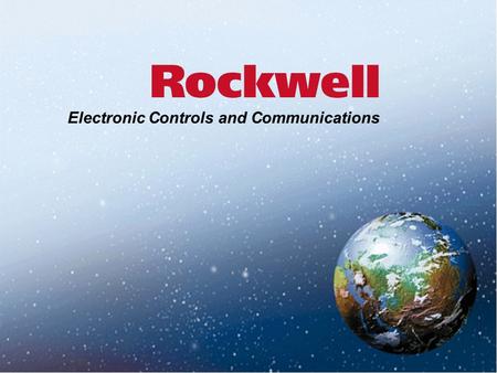 Electronic Controls and Communications. The Global Challenge Of Strategic Standardization Management Alec McMillan Rockwell Automation Director, Global.