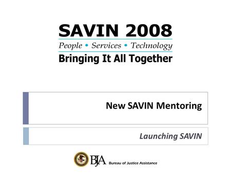 New SAVIN Mentoring Launching SAVIN. Victim Automated Notification Statutes  Missouri RSMo, 650.310  The office for victims of crime shall assess and.