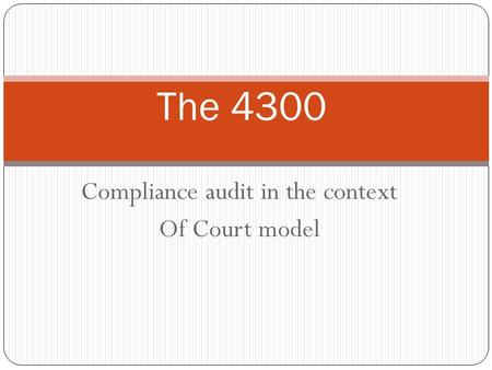 Compliance audit in the context Of Court model The 4300.