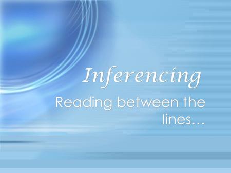 Inferencing Reading between the lines… What do you notice about this picture? What can you infer about this woman’s life?