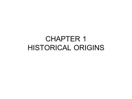 CHAPTER 1 HISTORICAL ORIGINS. THE EVOLUTION OF THE DETECTIVE European Origins FRANKPLEDGE SYSTEM TITHINGS MERCHANT FINANCED WATCHES.