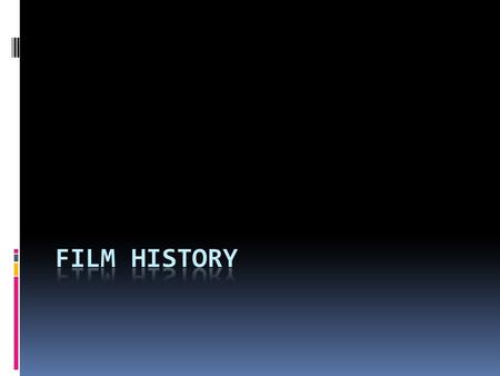  No one person created the art of movie making  As early as the Renaissance period Italians (Da Vinci) were experimenting with camera obscura (dark.