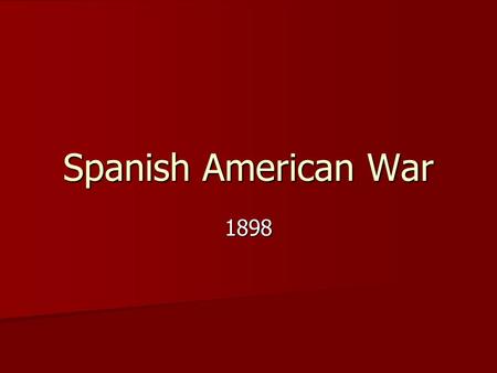 Spanish American War 1898. Spanish territories Once a great power Once a great power 1800s control Philippines and Cuba 1800s control Philippines and.